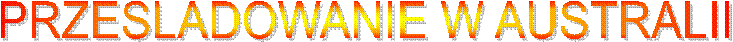 PRZESLADOWANIE W AUSTRALII